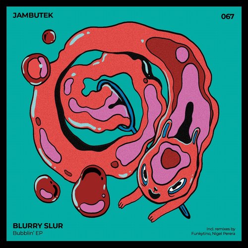 Blurry Slur - Bubblin' EP [JBTK067]